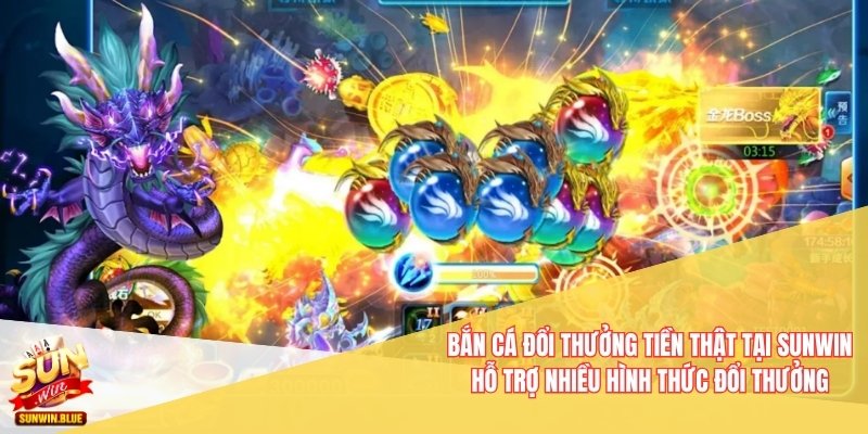 Bắn Cá Đổi Thưởng Tiền Thật Sunwin – Giải Trí Và Kiếm Tiền 4 Bắn cá đổi thưởng tiền thật tại Sunwin hỗ trợ nhiều hình thức đổi thưởng