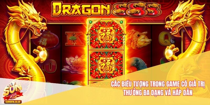 Các biểu tượng trong game có giá trị thưởng đa dạng và hấp dẫn