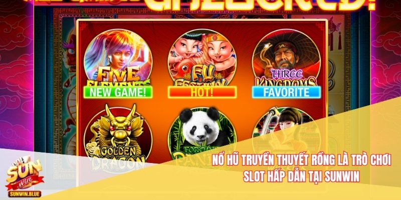 Nổ Hũ Truyền Thuyết Rồng - Đánh Giá Trò Chơi Slot Hấp Dẫn 2 Nổ Hũ Truyền Thuyết Rồng là trò chơi slot hấp dẫn tại Sunwin