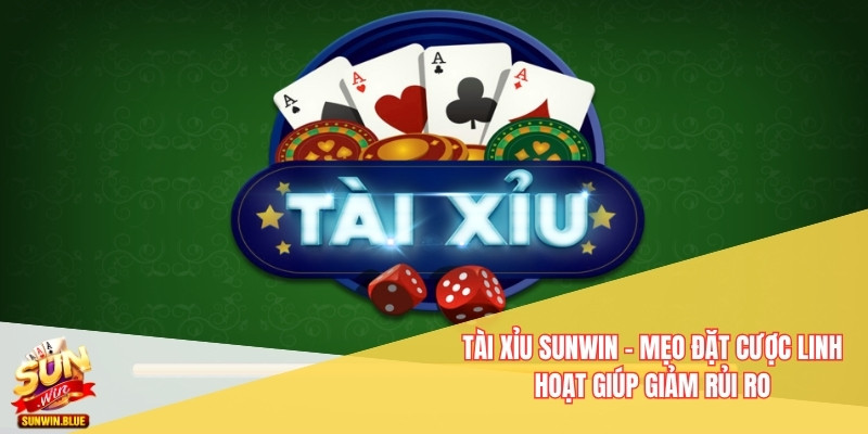 Tài Xỉu Sunwin